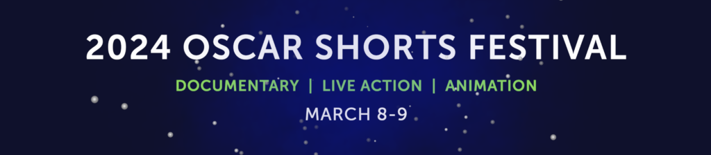 2024 Oscar Shorts Festival